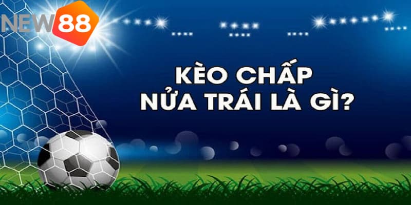 kèo chấp nửa một