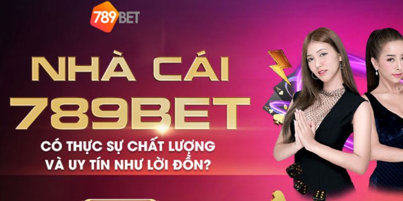 Thông tin chính thức về nhà cái 789BET uy tín